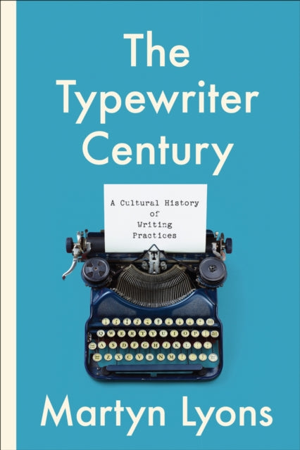 Book cover of: Typewriter Century. By: Martyn Lyons