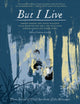 Book cover of: But I Live