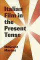 Book cover of: Italian Film in the Present Tense. By: Millicent Marcus