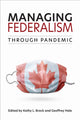 Book cover of: Managing Federalism Through Pandemic. By: Kathy L. Brock