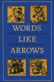 Book cover of: Words Like Arrows. By: Kumove NEWFELD