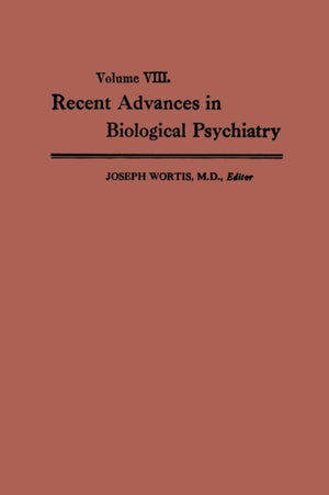Recent Advances in Biological Psychiatry