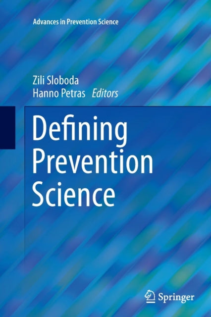 Book cover of: Defining Prevention Science. By: Zili Sloboda