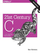 Book cover of: 21st Century C