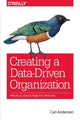 Book cover of: Creating a Data–Driven Organization. By: Carl Anderson