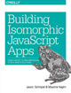 Book cover of: Building Isomorphic JavaScript Apps. By: Jason Strimpel