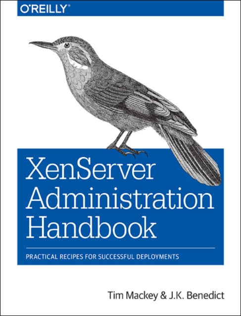 Book cover of: XenServer Administration Handbook. By: Tim Mackey