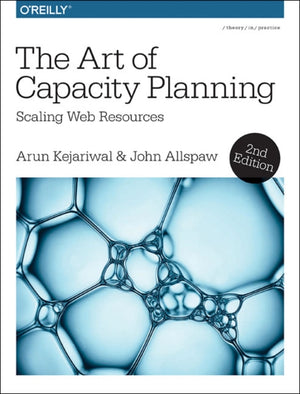 The Art of Capacity Planning 2e