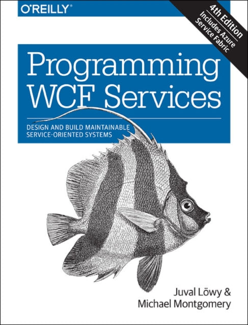 Book cover of: Programming WCF Services 4e. By: Juval Löwy