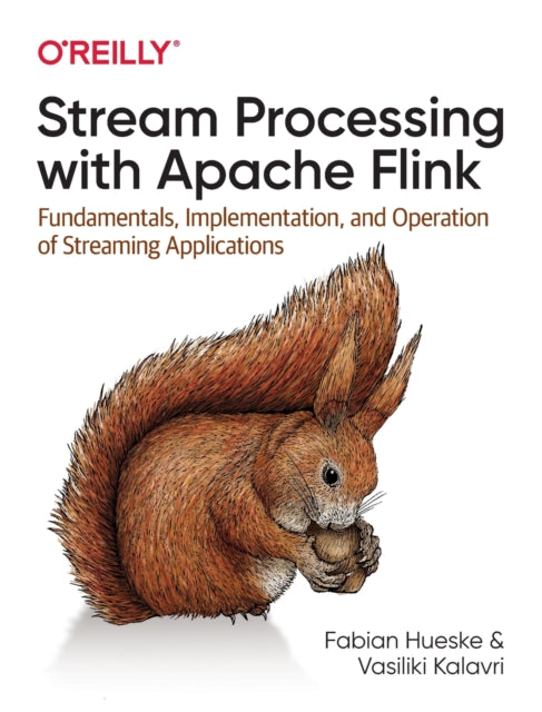 Book cover of: Stream Processing with Apache Flink. By: Fabian Hueske