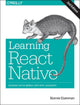 Book cover of: Learning React Native. By: Bonnie Eisenman