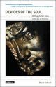 Book cover of: Devices of the Soul. By: Steve Talbott