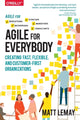Book cover of: Agile for Everybody. By: Matt LeMay
