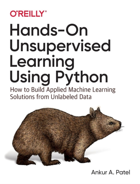 Hands-On Unsupervised Learning Using Python