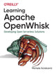 Book cover of: Learning Apache OpenWhisk. By: Michele Sciabarrà