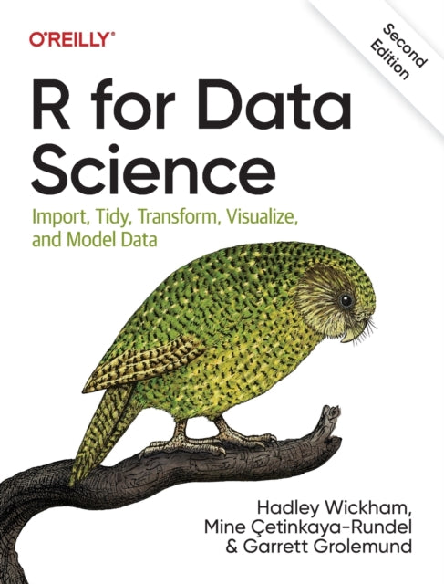 R for Data Science, Import, Tidy, Transform, Visualize, and Model Data 9781492097402 Hadley Wickham