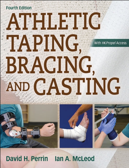 Book cover of: Athletic Taping, Bracing, and Casting, 4th Edition with Web Resource. By: David H. Perrin