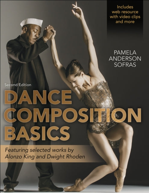Book cover of: Dance Composition Basics-2nd Edition. By: Pamela Anderson Sofras