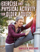 Book cover of: Exercise and Physical Activity for Older Adults. By: Danielle R. Bouchard