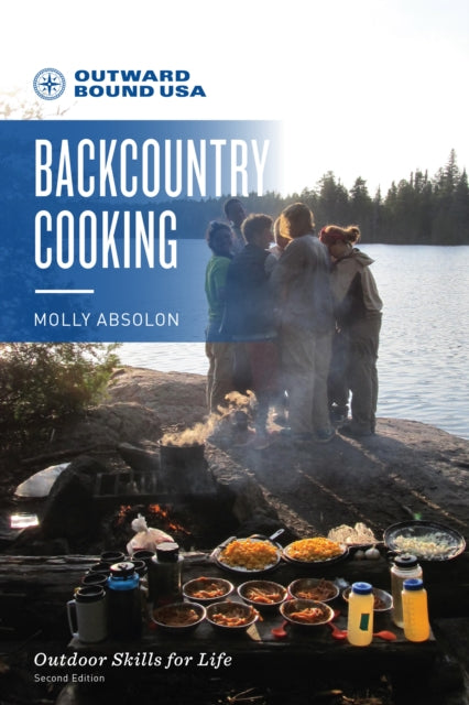 Book cover of: Outward Bound Backcountry Cooking. By: Molly Absolon