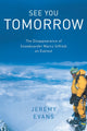 Book cover of: See You Tomorrow. By: Jeremy EVANS