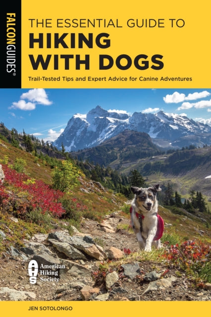 Book cover of: Essential Guide to Hiking with Dogs. By: Jen Sotolongo