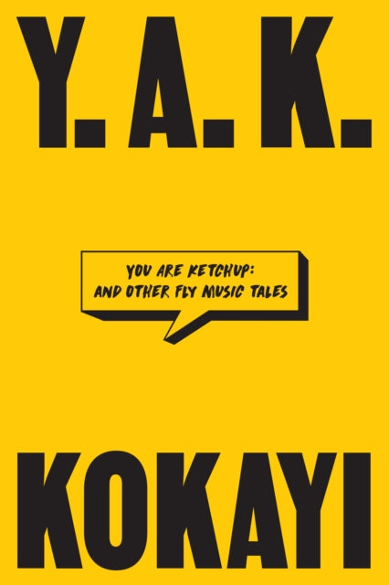 Book cover of: You Are Ketchup. By: Kokayi