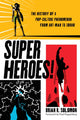 Book cover of: Superheroes!. By: Brian Solomon