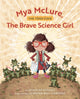 Book cover of: Mya McLure, The Brave Science Girl. By: Douglas Haddad