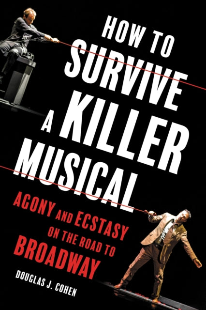 Book cover of: How to Survive a Killer Musical. By: Douglas J. Cohen