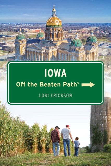 Book cover of: Iowa Off the Beaten Path®. By: Lori Erickson