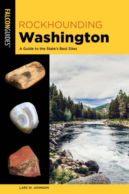 Book cover of: Rockhounding Washington. By: Lars W. Johnson
