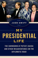 Book cover of: My Presidential Life