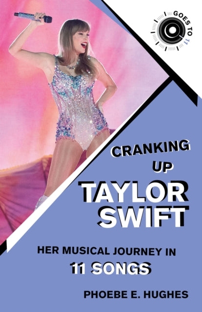 Book cover of: Cranking Up Taylor Swift. By: Phoebe E. Hughes
