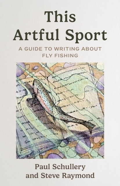Book cover of: This Artful Sport. By: Paul Schullery