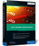 Book cover of: SAP S/4HANA Administration. By: Mark Mergaerts