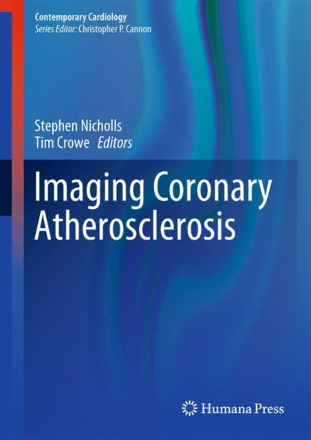 Book cover of: Imaging Coronary Atherosclerosis. By: Stephen J. Nicholls