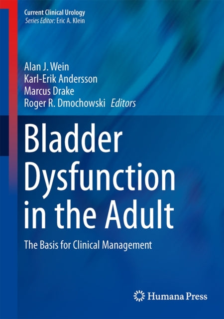 Book cover of: Bladder Dysfunction in the Adult. By: Alan J. Wein