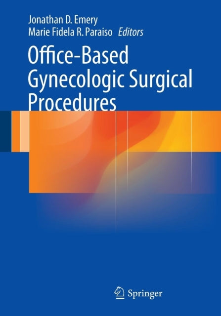 Book cover of: Office-Based Gynecologic Surgical Procedures. By: Jonathan D. Emery