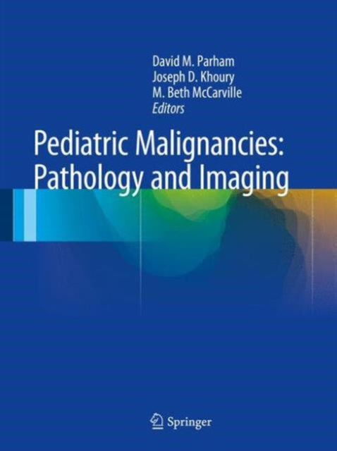 Book cover of: Pediatric Malignancies: Pathology and Imaging. By: David M. Parham
