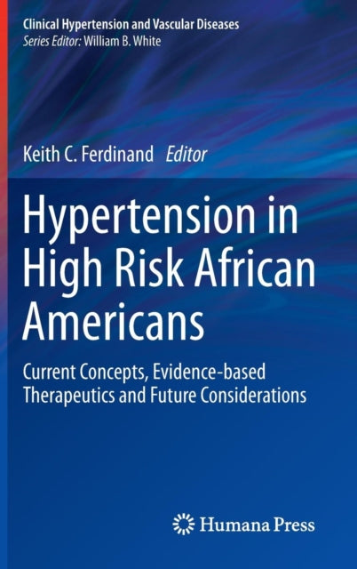 Book cover of: Hypertension in High Risk African Americans. By: Keith C. Ferdinand