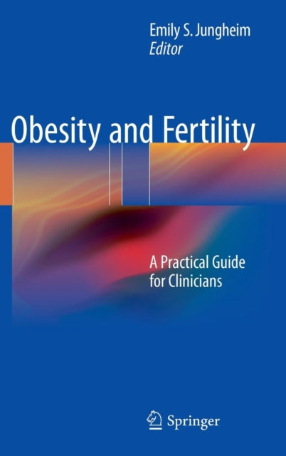 Book cover of: Obesity and Fertility. By: Emily S. Jungheim