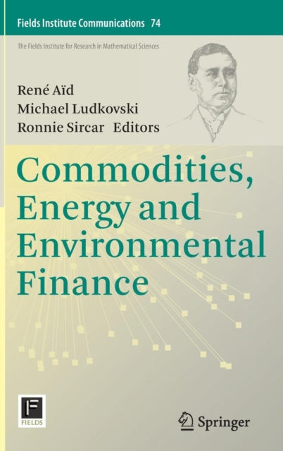 Book cover of: Commodities, Energy and Environmental Finance. By: René Aïd
