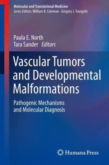 Book cover of: Vascular Tumors and Developmental Malformations. By: Paula E. North