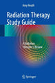 Book cover of: Radiation Therapy Study Guide. By: Amy Heath