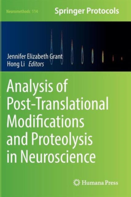 Book cover of: Analysis of Post-Translational Modifications and Proteolysis in Neuroscience. By: Jennifer Elizabeth Grant