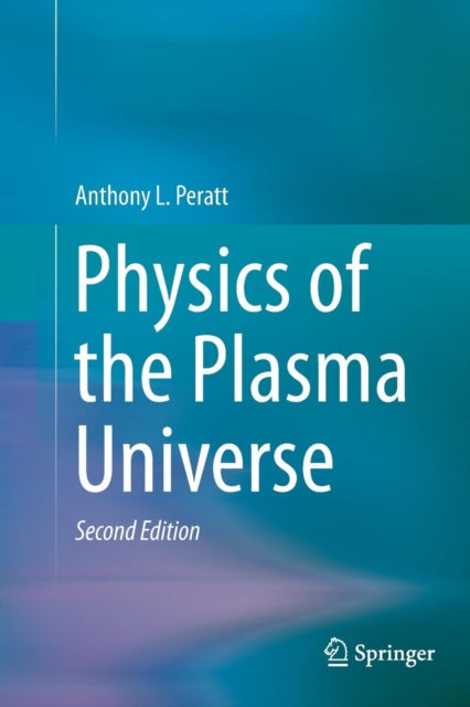 Book cover of: Physics of the Plasma Universe. By: Anthony L. L. Peratt