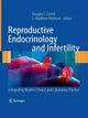 Book cover of: Reproductive Endocrinology and Infertility. By: Douglas T. Carrell