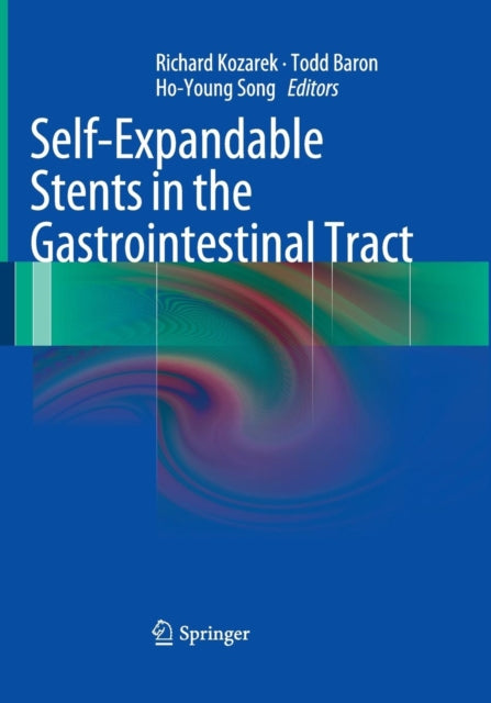 Book cover of: Self-Expandable Stents in the Gastrointestinal Tract. By: Richard Kozarek