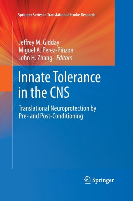 Book cover of: Innate Tolerance in the CNS. By: Jeffrey M. Gidday